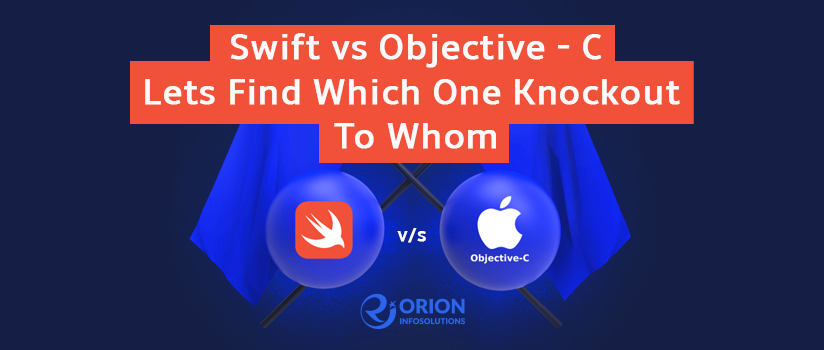 Swift vs Objective – C: Lets Find Which One Knockout To Whom